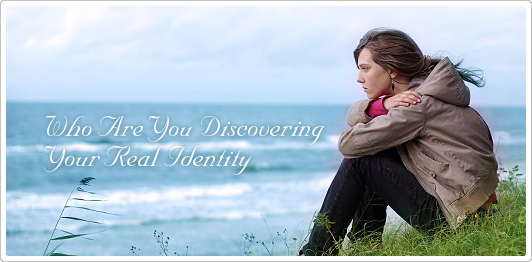 Who Are You? Discovering Your Real Identity Who Are You? Discovering Your Real Identity